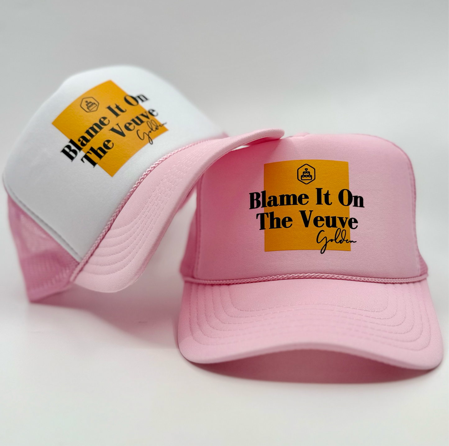 Blame It On The Veuve Trucker Cap for Birthday Cheers Golden Bachelorette